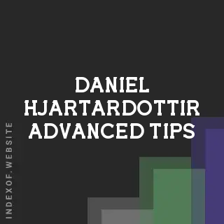 Daniel Hjartardottir Advanced Tips | Indexof