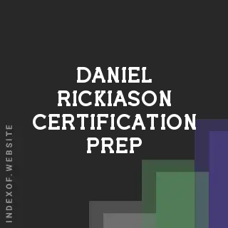 Daniel Rickiason Certification Prep | Indexof