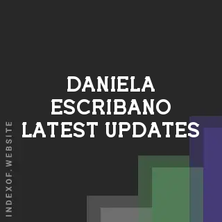Daniela Escribano Latest Updates | Indexof