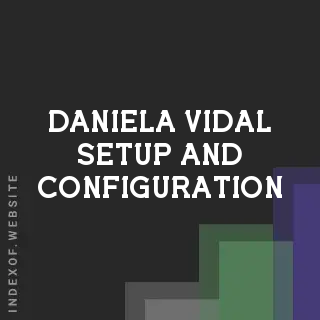 Daniela Vidal Setup and Configuration | Indexof