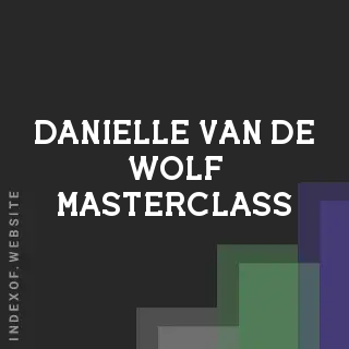 Danielle van de Wolf Masterclass | Indexof