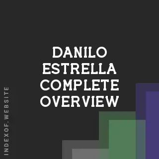 Danilo Estrella Complete Overview | Indexof