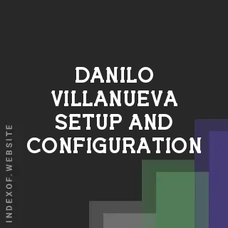 Danilo Villanueva Setup and Configuration | Indexof
