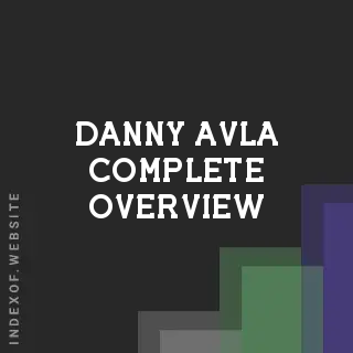 Danny Avla Complete Overview | Indexof