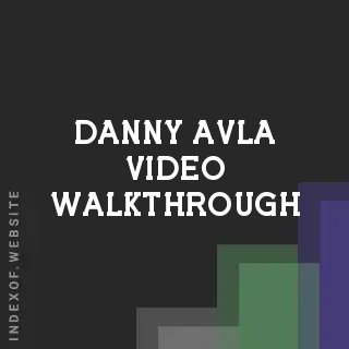 Danny Avla Video Walkthrough | Indexof