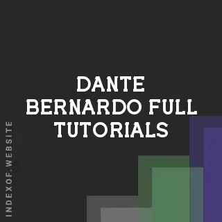 Dante Bernardo Full Tutorials | Indexof