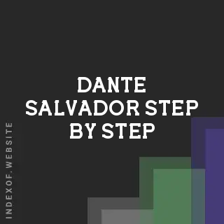 Dante Salvador Step-by-Step | Indexof