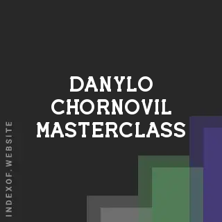 Danylo Chornovil Masterclass | Indexof