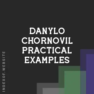 Danylo Chornovil Practical Examples | Indexof