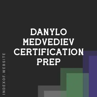 Danylo Medvediev Certification Prep | Indexof