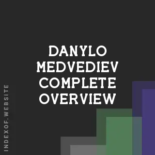 Danylo Medvediev Complete Overview | Indexof