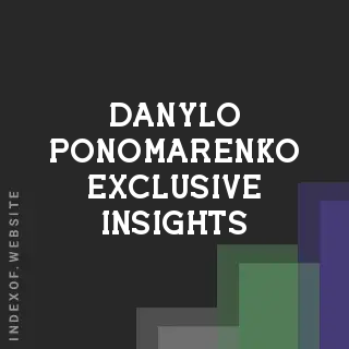 Danylo Ponomarenko Exclusive Insights | Indexof