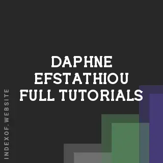 Daphne Efstathiou Full Tutorials | Indexof