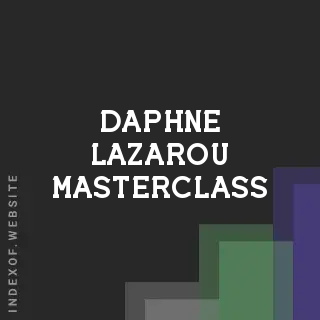 Daphne Lazarou Masterclass | Indexof