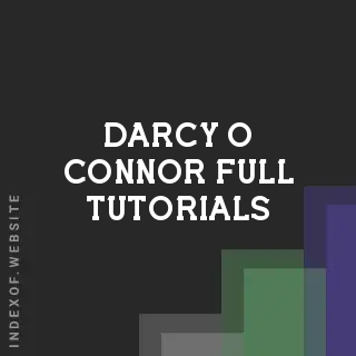 Darcy O Connor Full Tutorials | Indexof