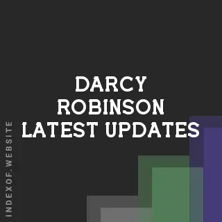 Darcy Robinson Latest Updates | Indexof