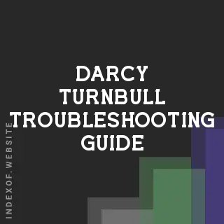 Darcy Turnbull Troubleshooting Guide | Indexof