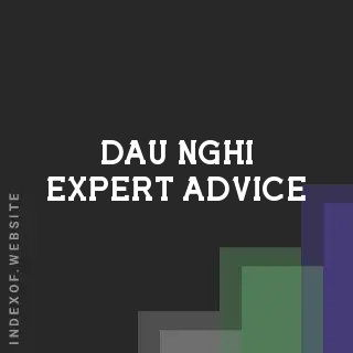 Dau Nghi Expert Advice | Indexof