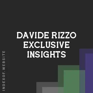 Davide Rizzo Exclusive Insights | Indexof
