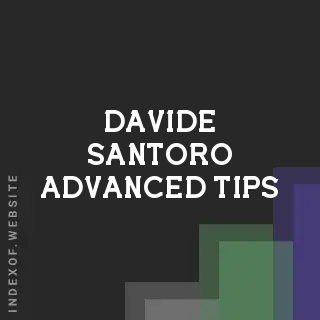 Davide Santoro Advanced Tips | Indexof