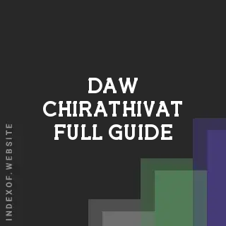 Daw Chirathivat Full Guide | Indexof