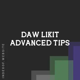 Daw Likit Advanced Tips | Indexof