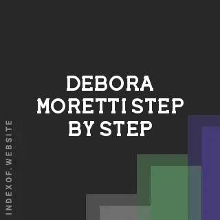Debora Moretti Step-by-Step | Indexof