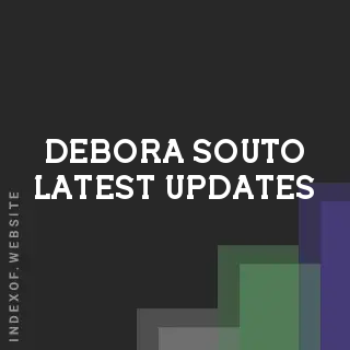 Debora Souto Latest Updates | Indexof