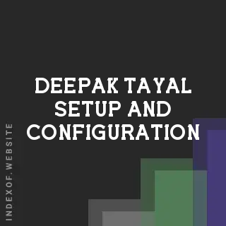 Deepak Tayal Setup and Configuration | Indexof