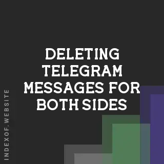 Deleting Telegram Messages for Both Sides Without Time Limits: 2026 Guide