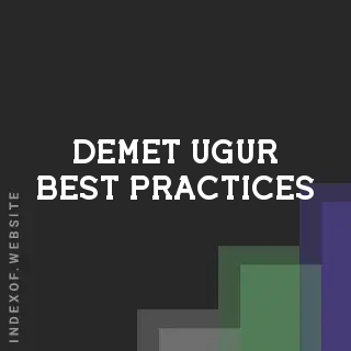 Demet Ugur Best Practices | Indexof