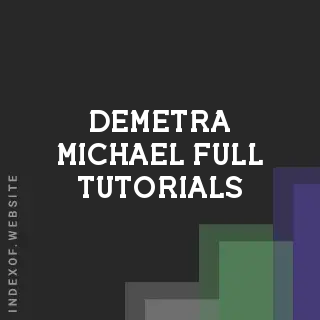 Demetra Michael Full Tutorials | Indexof