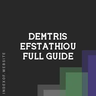 Demtris Efstathiou Full Guide | Indexof