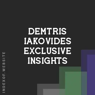 Demtris Iakovides Exclusive Insights | Indexof