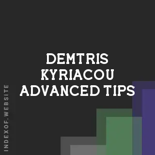 Demtris Kyriacou Advanced Tips | Indexof