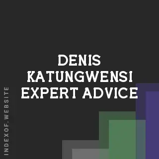Denis Katungwensi Expert Advice | Indexof