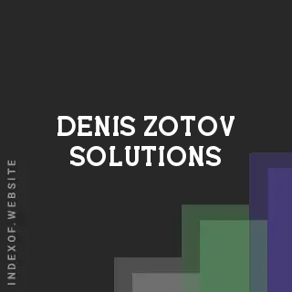 Denis Zotov Solutions | Indexof