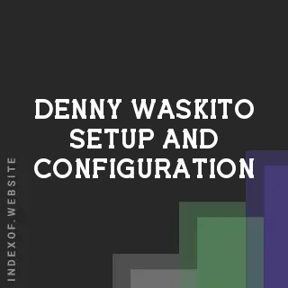 Denny Waskito Setup and Configuration | Indexof
