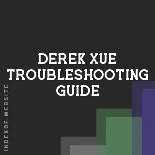 Derek Xue Troubleshooting Guide | Indexof