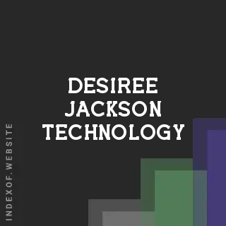 Desiree Jackson Technology | Indexof