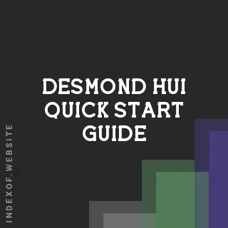 Desmond Hui Quick Start Guide | Indexof
