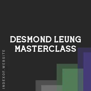 Desmond Leung Masterclass | Indexof