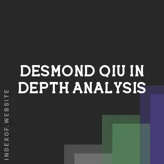 Desmond Qiu In-Depth Analysis | Indexof
