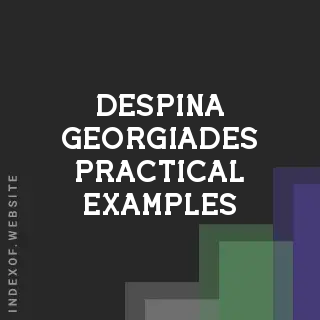 Despina Georgiades Practical Examples | Indexof