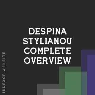 Despina Stylianou Complete Overview | Indexof