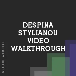 Despina Stylianou Video Walkthrough | Indexof