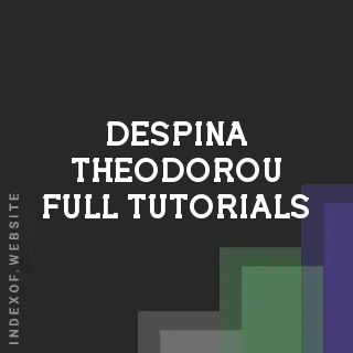 Despina Theodorou Full Tutorials | Indexof