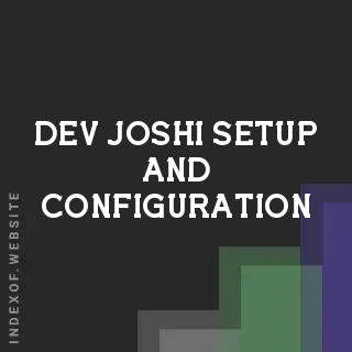 Dev Joshi Setup and Configuration | Indexof