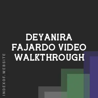Deyanira Fajardo Video Walkthrough | Indexof