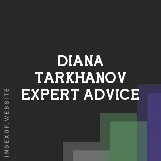 Diana Tarkhanov Expert Advice | Indexof